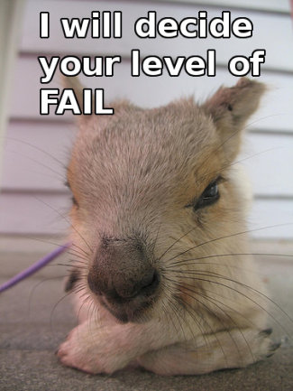 I will decide your level of FAIL