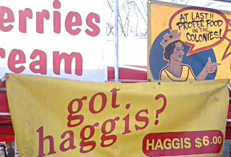 no, no we don't, are you CRAZY? stall at a Scottish festival where they're selling haggis