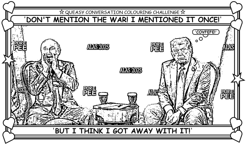 Coloring book page about Putin and Trump, where they don't mention the war, like the Fawlty Towers episode 'The Germans'.