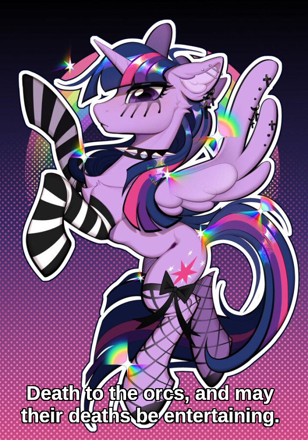 A rampant Goth Twilight, captioned 'Death to the orcs, and may their deaths be entertaining.'