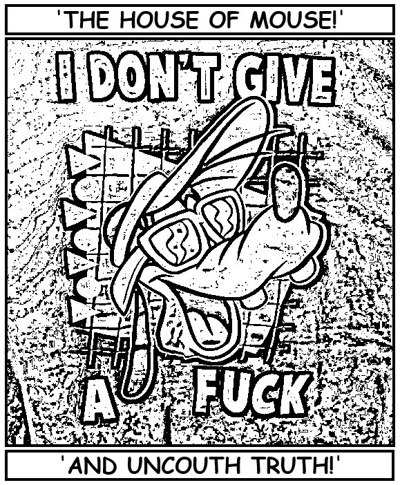 Coloring book page where Goofy says, 'I don't give a fuck!' (An uncouth truth.)