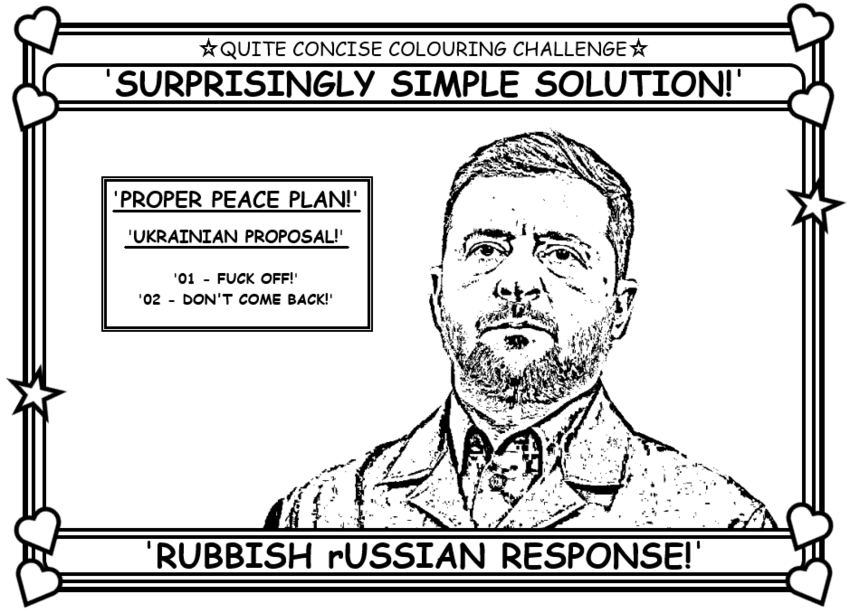 Coloring book page about Zelenskyy's peace plan: 1: fuck off 2: don't come back.